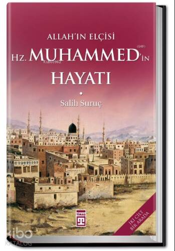 Allahın Elçisi Hazreti Muhammedin (S.A.V.) Hayatı - 1