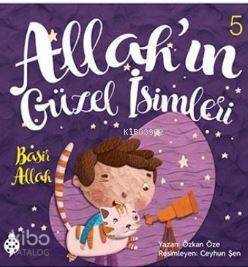 Allahın Güzel İsimleri 5 - Basir Allah; Semi Allah - 1