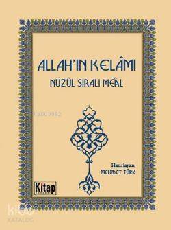 Allah'ın Kelâmı; Nüzûl Sıralı Meâl - 1