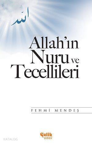 Allah'ın Nuru ve Tecellileri - 1