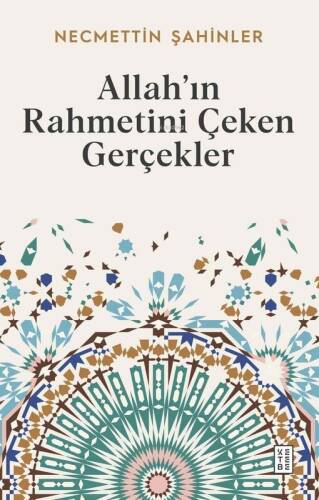 Allah’ın Rahmetini Çeken Gerçekler - 1