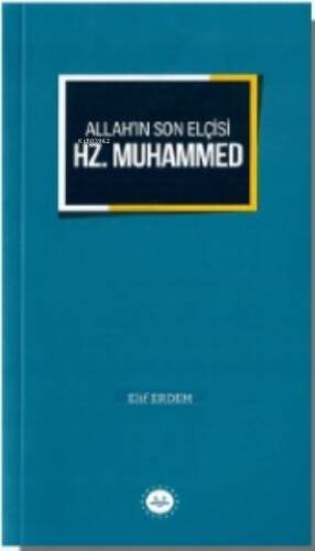 Allah’ın Son Elçisi Hz. Muhammed - 1