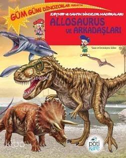 Allosaurus ve Arkadaşları; Zeynep ve Can'ın Dinozor Maceraları - 1