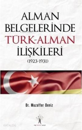 Alman Belgelerinde Türk-Alman İlişkileri (1923-1931) - 1