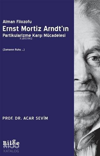 Alman Filozofu Ernst Mortiz Arndt'ın Partikularizme Karşı Mücadelesi; Zamanın Ruhu - 1