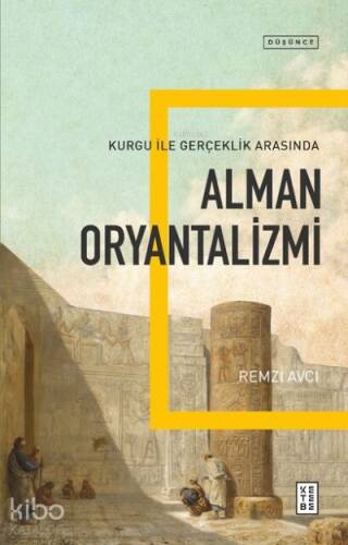 Alman Oryantalizmi;Kurgu ile Gerçek Arasında - 1