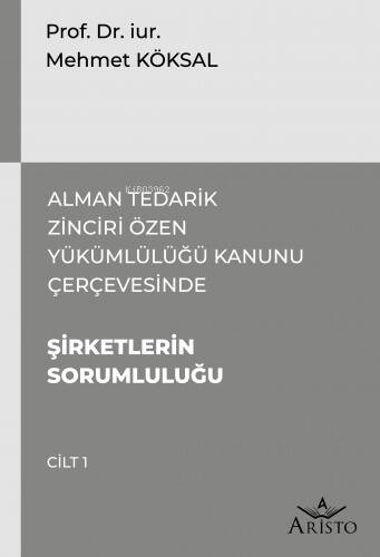 Alman Tedarik Zinciri Özen Yükümlülüğü Kanunu Çerçevesinde Şirketlerin Sorumluluğu - 1