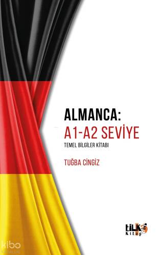 Almanca: A1-A2 Seviye Temel Bilgiler Kitabı - 1