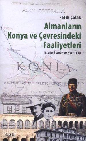 Almanların Konya ve Çevresindeki Faaliyetleri - 1