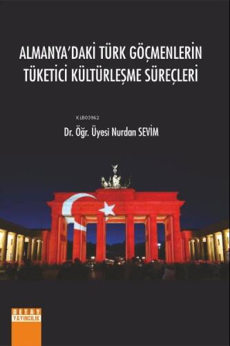 Almanyadaki Türk Göçmenlerin Tüketici Kültürleşme Süreçleri - 1