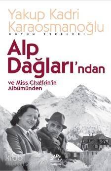 Alp Dağları'ndan ve Miss Chalfrin'in Albümünden - 1