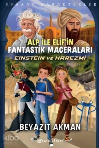 Alp İle Elif'in Fantastik Maceraları;Einstein ve Harezmi - 1