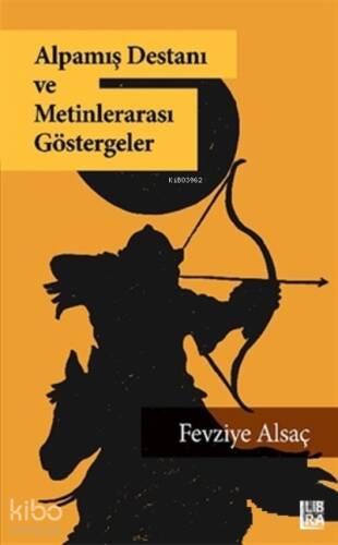 Alpamış Destanı ve Metinlerarası Göstergeler - 1