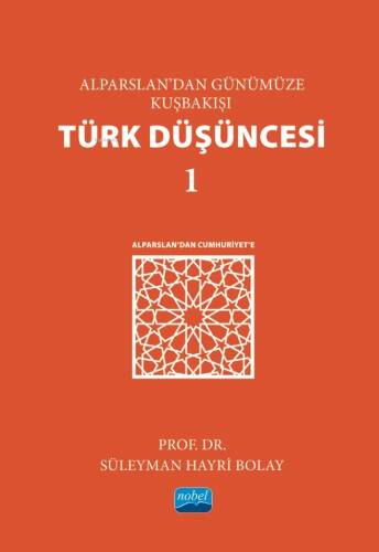 Alparslan’dan Günümüze Kuşbakışı Türk Düşüncesi 1;Alparslan’dan Cumhuriyet’e - 1