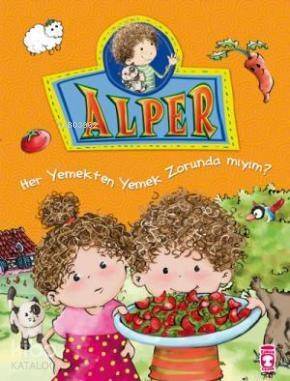 Alper - Her Yemekten Yemek Zorunda mıyım?; +5 Yaş - 1