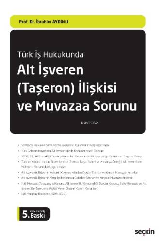 Alt İşveren (Taşeron) İlişkisi ve Muvazaa Sorunu;Türk İş Hukukunda - 1