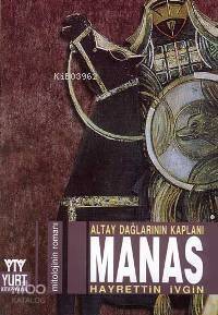 Altay Dağlarının Kaplanı - Manas - 1