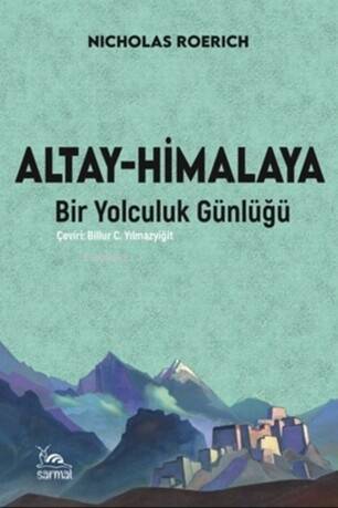 Altay-Himalaya;Bir Yolculuk Günlüğü - 1