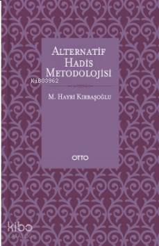 Alternatif Hadis Metodolojisi - 1