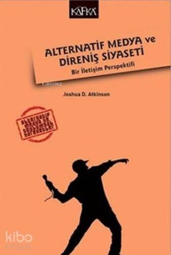 Alternatif Medya Ve Direniş Siyaseti; Bir İletişim Perspektifi - 1