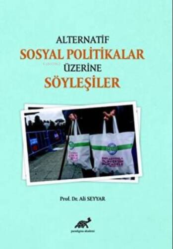 Alternatif Sosyal Politikalar Üzerine Söyleşiler - 1