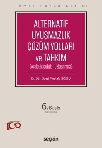 Alternatif Uyuşmazlık Çözüm Yolları ve Tahkim ;Arabuluculuk - Uzlaştırma - 1