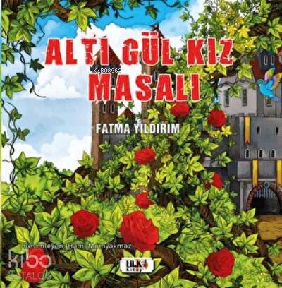 Altı Gül Kız Masalı - 1