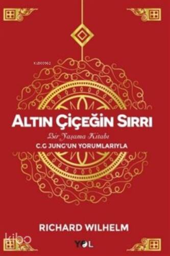 Altın Çiçeğin Sırrı Bir Yaşama Kitabı - 1