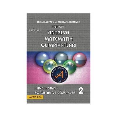 Altın Nokta Yayınevi Ulusal Antalya Matematik Olimpiyatı 2. Aşama Soruları Ve Çözümleri - 1