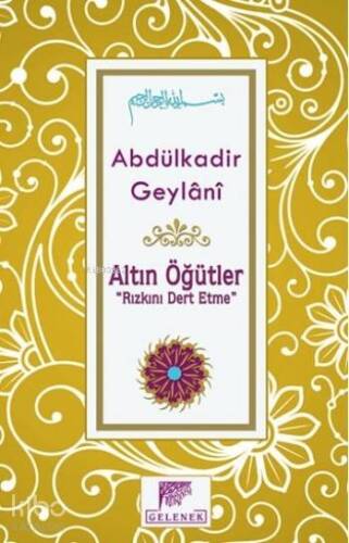 Altın Öğütler; Rızkını Dert Etme - 1