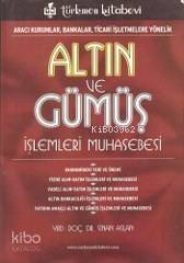 Altın ve Gümüş İşlemleri Muhasebesi; Aracı Kurumlar, Bankalar, Ticari İşletmelere Yönelik - 1