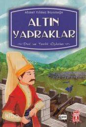 Altın Yapraklar; Dini ve Tarihi Öyküler - 1