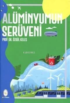 Alüminyumun Serüveni - 1