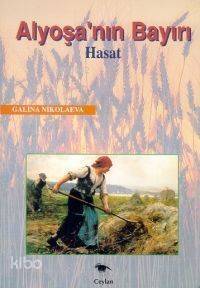 Alyoşa´nın Bayırı; Hasat - 1