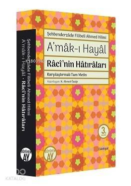 A'mak-ı Hayal (Ciltli); Raci'nin Hatıraları - 1