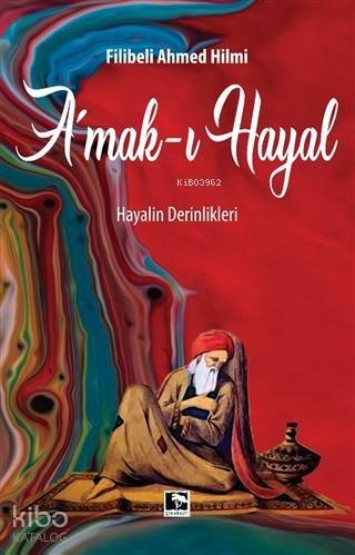 Amak-ı Hayal; Hayalin Derinlikleri - 1