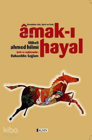 Amak-ı Hayal - Osmanlıca Aslı Şerh ve İzahı - 1