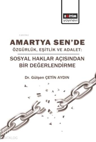 Amartya Sende Özgürlük Eşitlik ve Adalet;Sosyal Haklar Açısından Bir Değerlendirme - 1