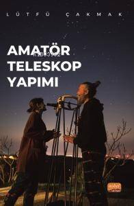 Amatör Teleskop Yapımı - 1