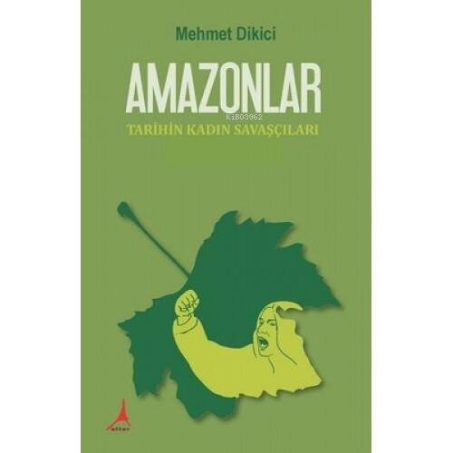 Amazonlar;Tarihin Kadın Savaşçıları - 1