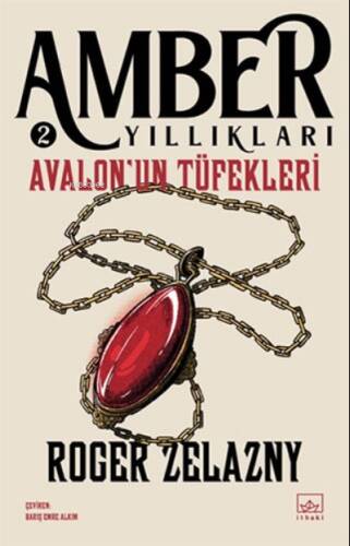 Amber Yıllıkları 2 - Avalon’un Tüfekleri - 1