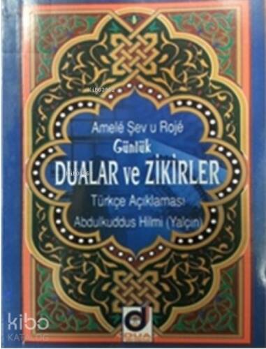 Amele Şevu Roje(Günlük Dualar Ve Zikirler);Türkçe Açıklaması - 1