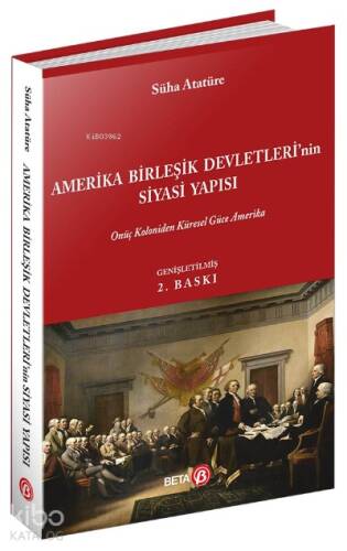 Amerika Birleşik Devletleri'nin Siyasi Yapısı; Onüç Koloniden Küresel Güce Amerika - 1