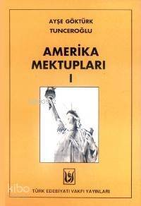 Amerika Mektupları - 1