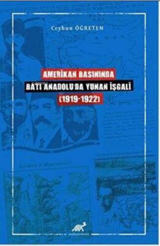 Amerikan Basınında Batı Anadolu’da Yunan İşgali (1919-1922) - 1