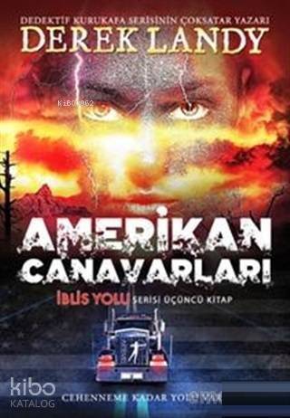 Amerikan Canavarları; İblis Yolu Serisi Üçüncü Kitap - 1