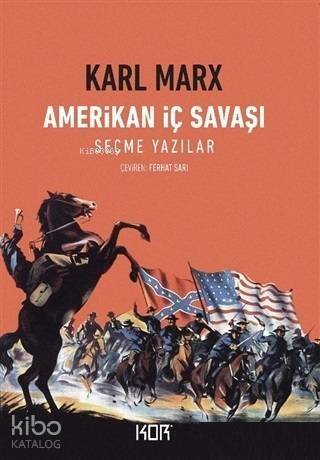 Amerikan İç Savaşı; Seçme Yazılar - 1