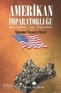 Amerikan İmparatorluğu; İşgal, Katliam, Gasp, Emperyalizm - 1