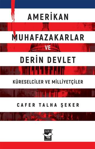 Amerikan Muhafazakarlar ve Derin Devlet (Küreselciler ve Milliyetçiler) - 1