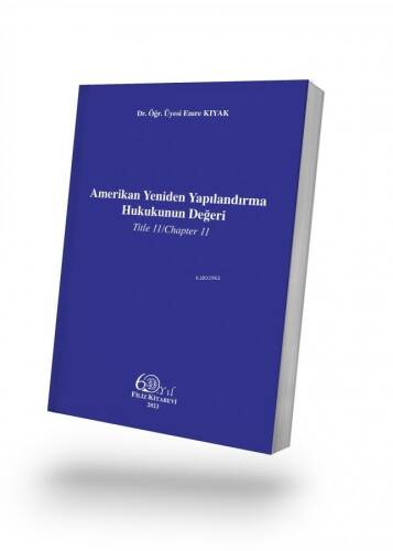 Amerikan Yeniden Yapılandırma Hukukunun Değeri;Title 11/Chapter 11 - 1